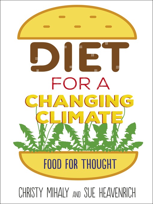 Title details for Diet for a Changing Climate by Sue Heavenrich - Available